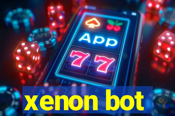 xenon bot